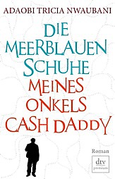 Die meerblauen Schuhe meines Onkels Cash Daddy (c) Suhrkamp Verlag